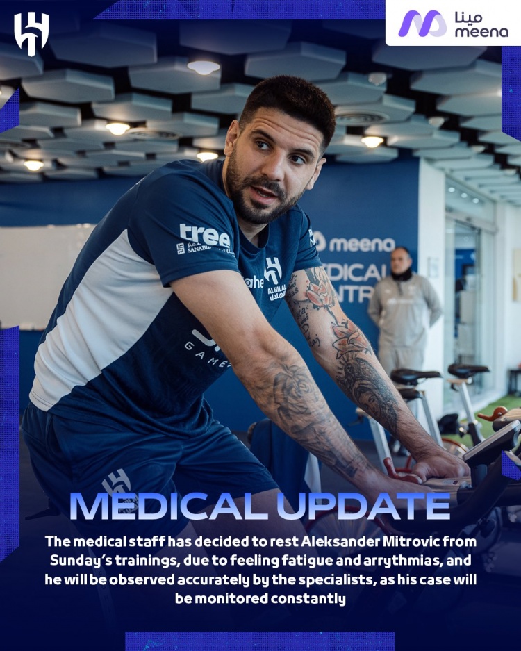 新月官方：因感到疲勞和心律不齊，米特洛維奇周日訓(xùn)練休息
