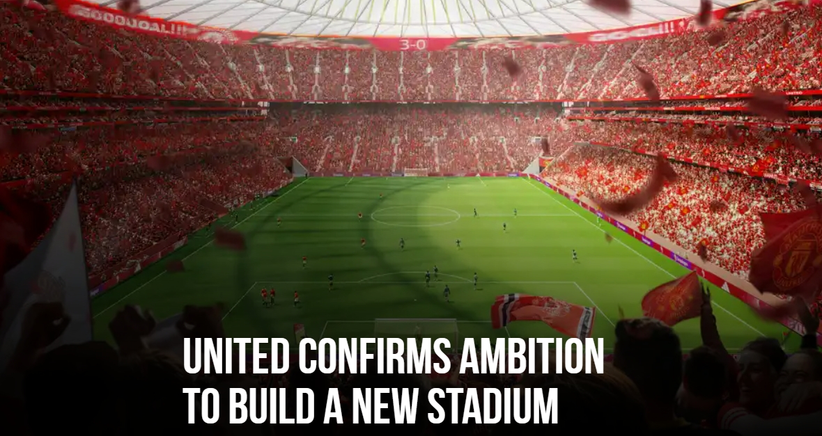 預計耗資20億鎊！曼聯(lián)官方：將新建可容納10萬人的球場