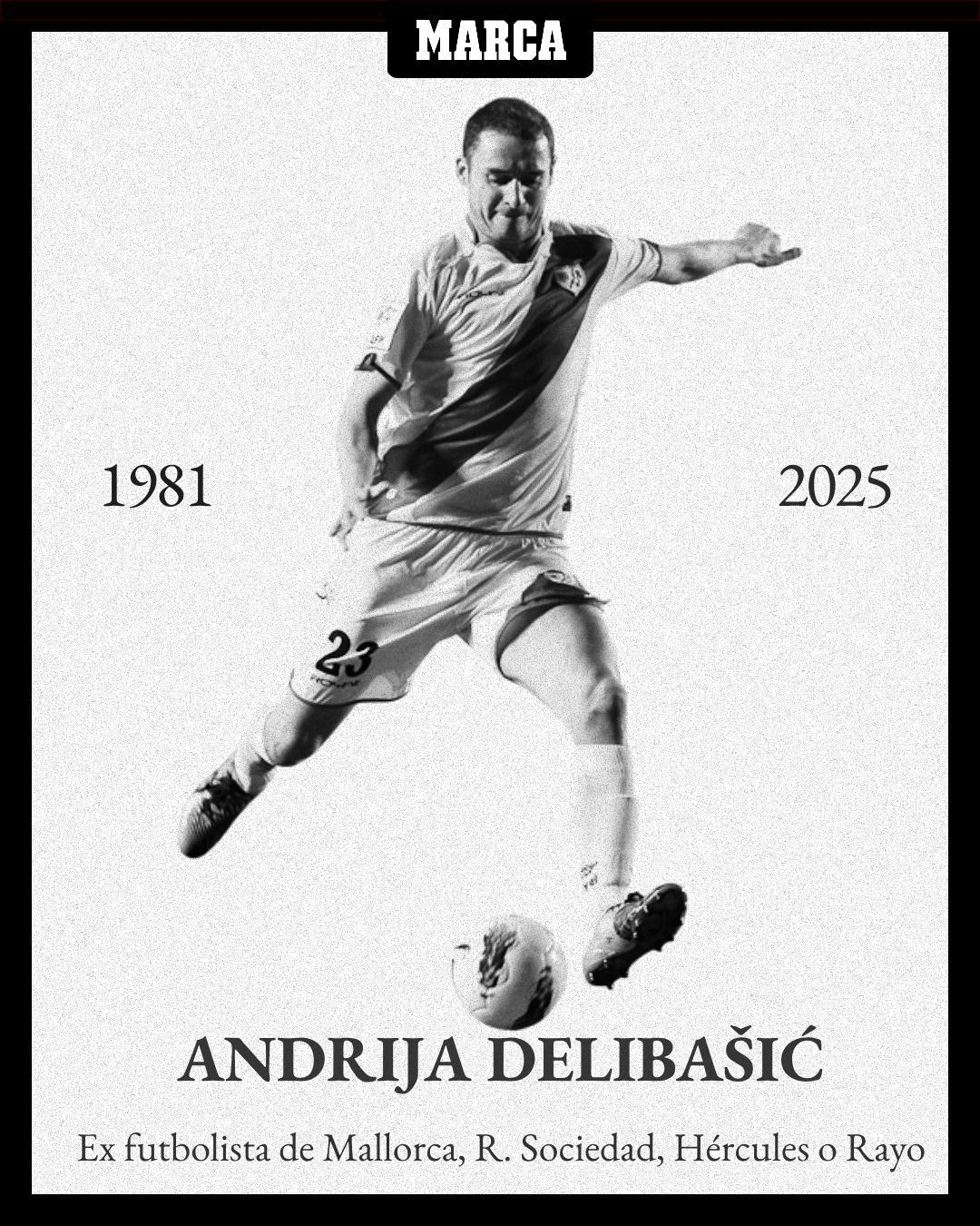 R.I.P.  前馬洛卡、皇家社會球員德利巴西奇因癌癥去世，享年43歲