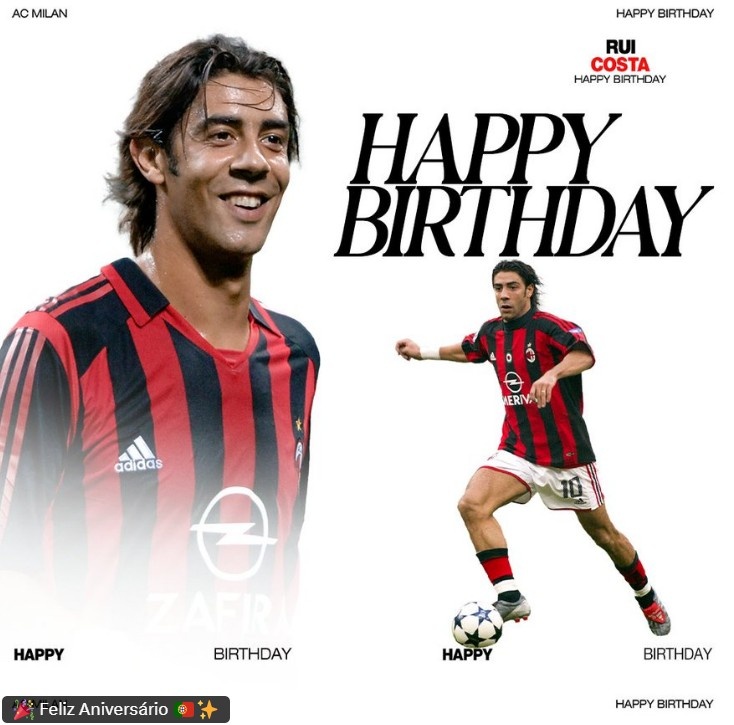 AC米蘭官方祝魯伊-科斯塔53歲生日快樂，曾隨隊奪歐冠等5項冠軍